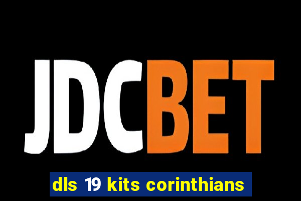 dls 19 kits corinthians